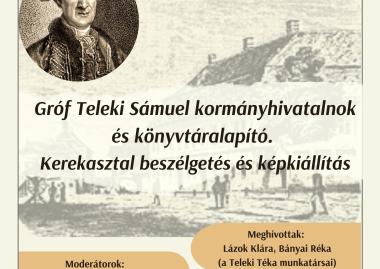 13. KMN - Gróf Teleki Sámuel kormányhivatalnok és könyvtáralapító kerekasztal beszélgetés és képkiállítás