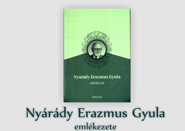 Nyárády Erazmus Gyula emlékezete (könyvbemutató)