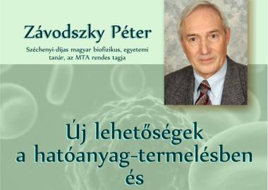 Závodszky Péter: Új lehetőségek a hatóanyag-termelésben és a rákterápiában