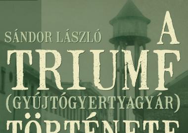 Sándor László: A TRIUMF (gyújtógyertyagyár) története