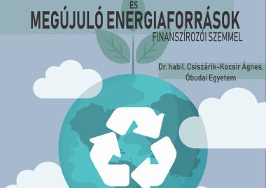 Csiszárik-Kocsir Ágnes: Globális energiaéhség és a megújuló energiaforrások - finanszírozói szemmel