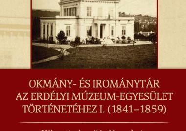 EGYED ÁKOS – KOVÁCS ESZTER (s.a.r.), Okmány- és irománytár az Erdélyi Múzeum-Egyesület történetéhez I. (1841-1859) című kötetének bemutatója