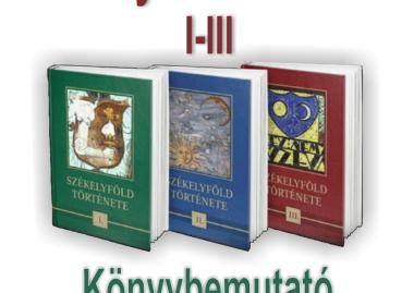 "Székelyföld története I-III" kötetek bemutatója