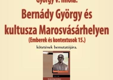 György V. Imola: Bernády György és kultusza Marosvásárhelyen