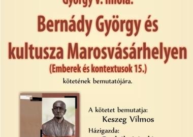 György V. Imola: Bernády György és kultusza Marosvásárhelyen - könyvbemutató