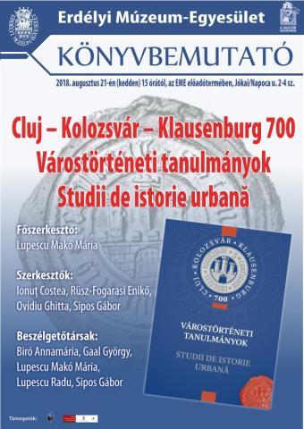 Cluj – Kolozsvár –Klausenburg 700. Várostörténeti tanulmányok. Studii de istorie urbană.  - könyvbemutató