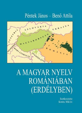 Könyvbemutató sajtószemle: Péntek János, Benő Attila: A magyar nyelv Romániában (Erdélyben)
