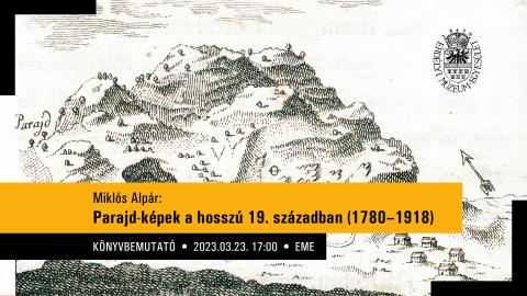 Könyvbemutató | Miklós Alpár: Parajd-képek a hosszú 19. században (1780–1918)