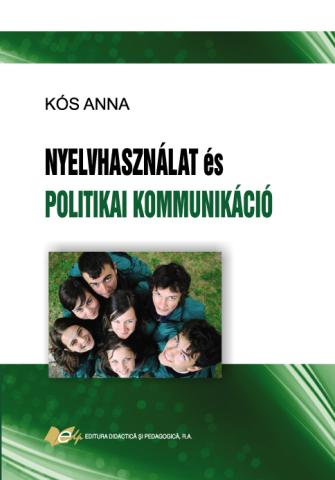 Kós Anna: Nyelvhasználat és politikai kommunikáció